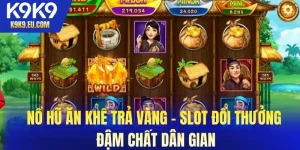 nổ hũ Ăn Khế Trả Vàng